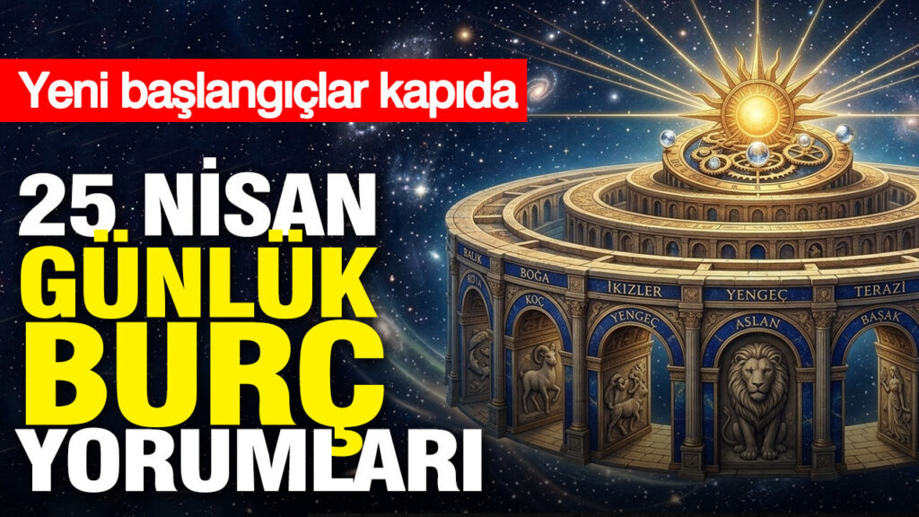 25-nisan-gunluk-burc-yorumlari-yeni-baslangiclar-kapida-DNIyVV66