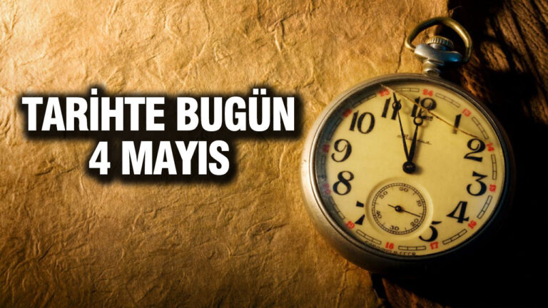 tarihte-bugun-4-mayis-4Q8wXNus